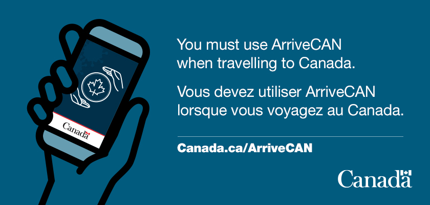 You must use ArriveCan when traveling to Canada